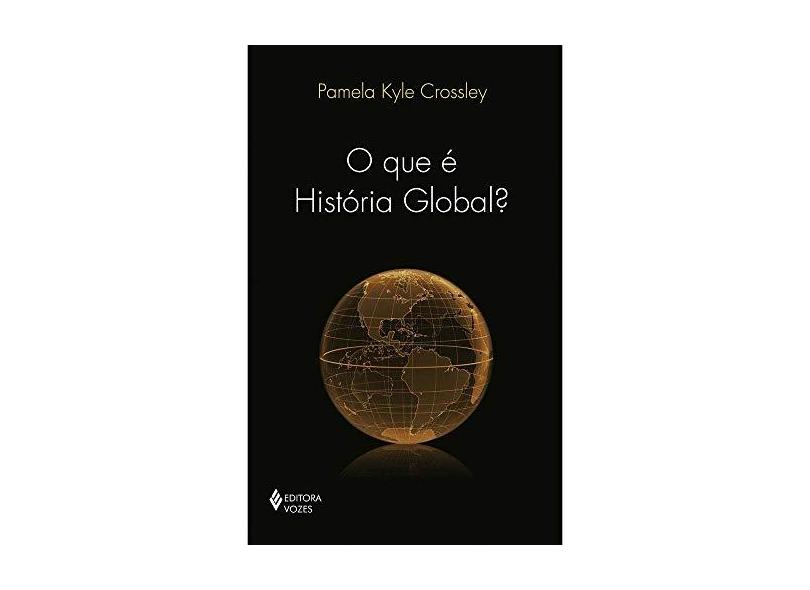 O Que É História Global? - Capa Comum - 9788532650283