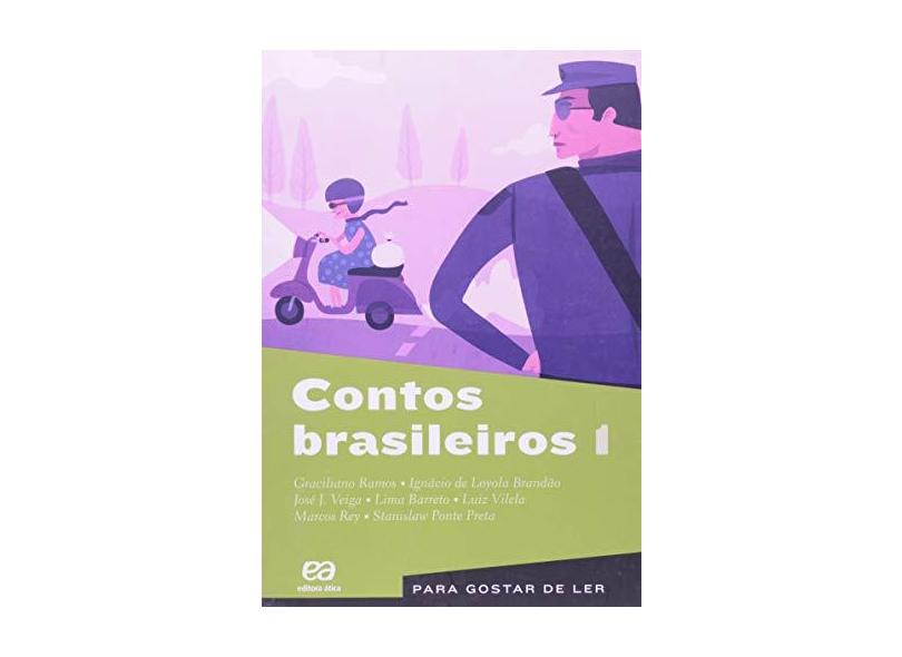Contos Brasileiros 1 - Col. Para Gostar de Ler - Vol. 8 - Ramos, Graciliano; Brandão,  Ignácio De Loyola - 9788508143399