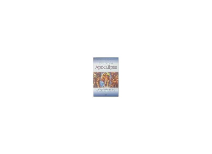 A Essência do Apocalipse- A Arte de Viver - Claret, Martin - 9788572322843