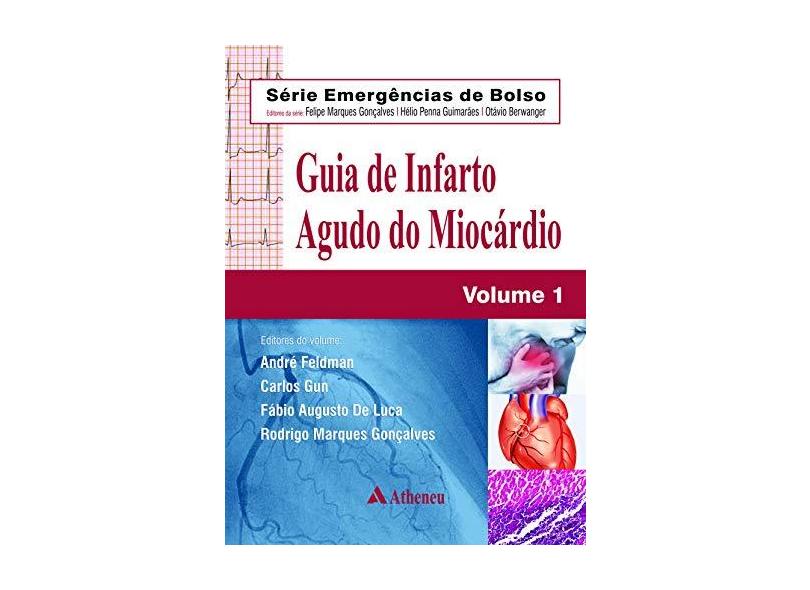 Guia de Infarto Agudo do Miocárdio - Série Emergências de Bolso - Vol. 1 - Vários Autores - 9788538805564