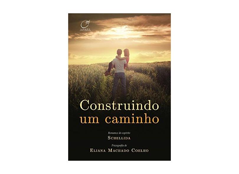 Construindo Um Caminho - Eliana Machado Coelho - 9788578131661