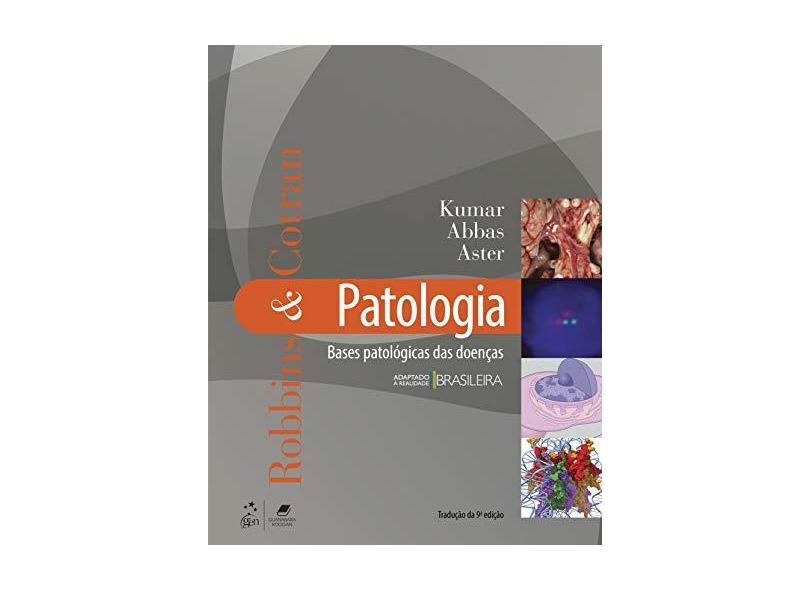Robbins & Cotran Patologia. Bases Patológicas das Doenças - V. Kumar - 9788535281637