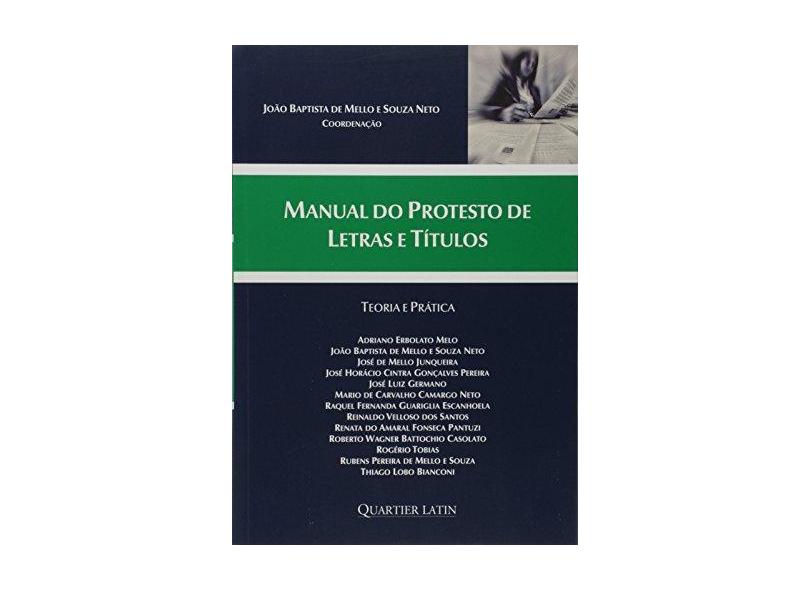 Manual do Protesto de Letras e Títulos Teoria e Prática - João Baptista De Mello - 9788576748953