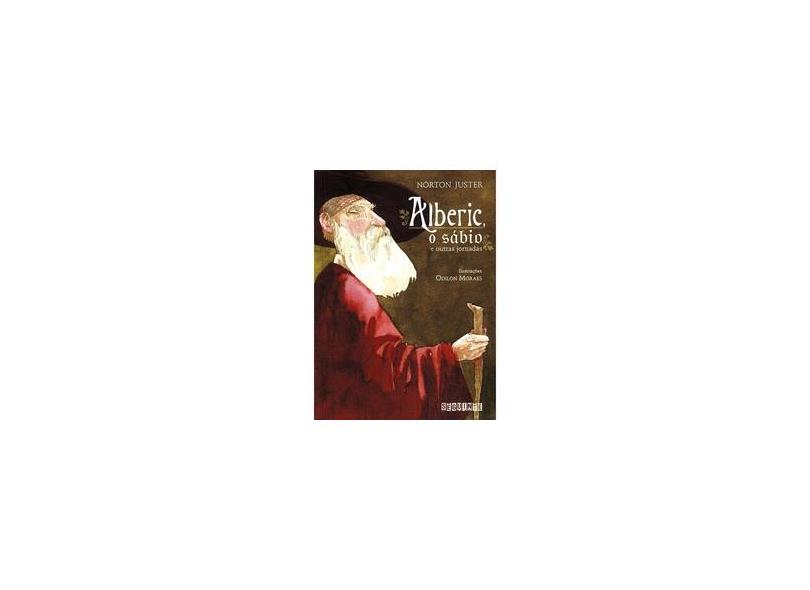 Alberic, o Sábio e Outras Jornadas - Juster, Norton - 9788565765091