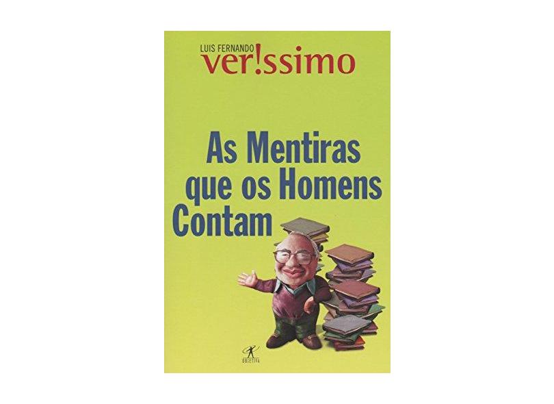 As Mentiras Que Os Homens Contam - Verissimo, Luis Fernando - 9788539007196