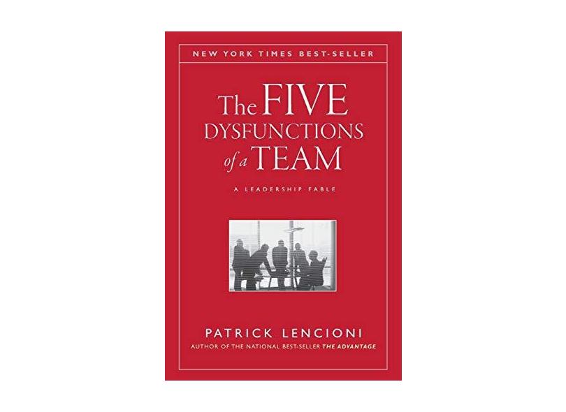 The Five Dysfunctions Of A Team - A Leadership Fable - Lencioni, Patrick; - 9780787960759