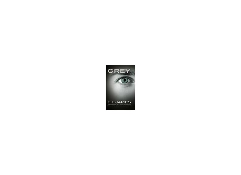 Grey - Fifty Shades Of Grey As Told By Christian - James,e. L. - 9781784753252