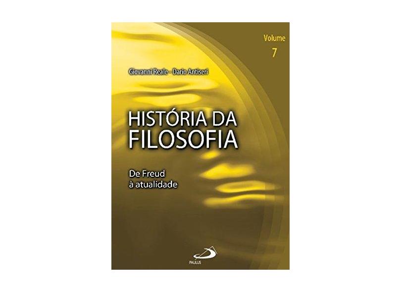 História da Filosofia - De Freud À Atualidade - Vol. 7 - Reale, Giovanni; Antiseri, Dario - 9788534924986