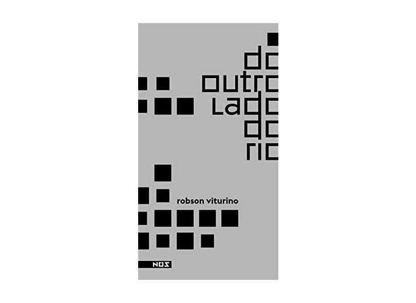 Do Outro Lado do Rio - Robson Viturino - 9788569020158