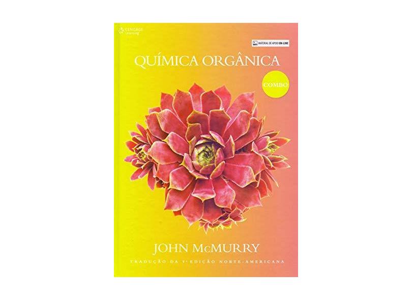 Química Orgânica: Combo - Tradução da 9º Edição Norte-americana - John Mcmurry - 9788522125869