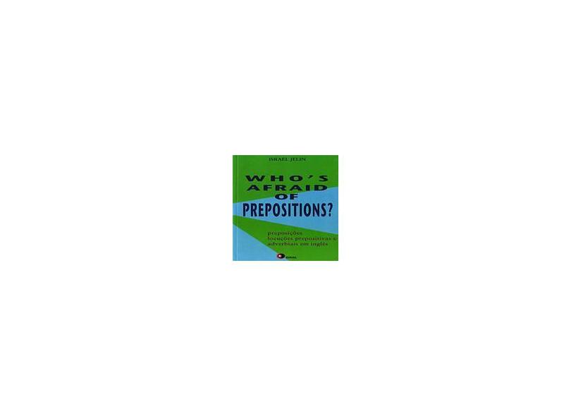 Who´s Afraid of Prepositions? - Israel Jelin - 9788578440565