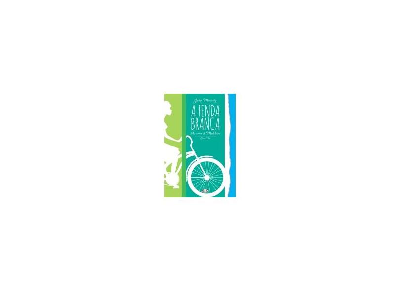 A Fenda Branca: As Cores de Madeleine - Jaclyn Moriarty - 9788576836247