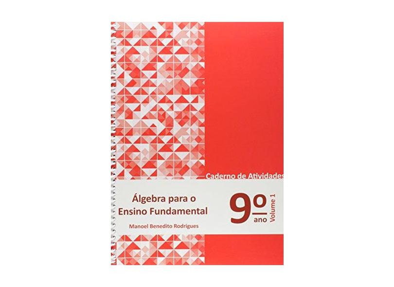 Álgebra Para Ensino Fundamental. Caderno de Atividades 9º Ano - Volume 1 - Vários Autores - 9788587592927