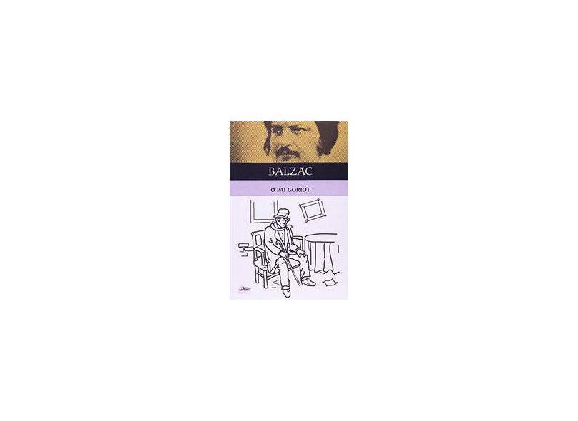 Pai Goriot, O - Honore De Balzac - 9788574480367