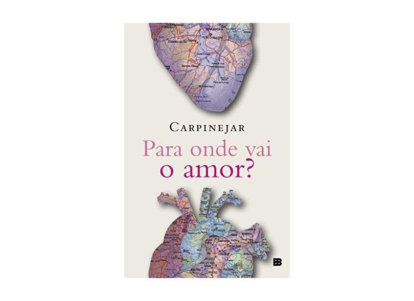 Para Onde Vai o Amor? - Capa Comum - 9788528620160
