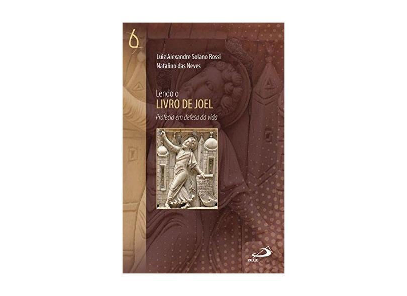 Lendo o Livro de Joel - Luiz Alexandre Solano Rossi - 9788534946445
