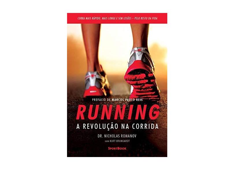 Running - A Revolução na Corrida - Brungardt,kurt - 9788569371069