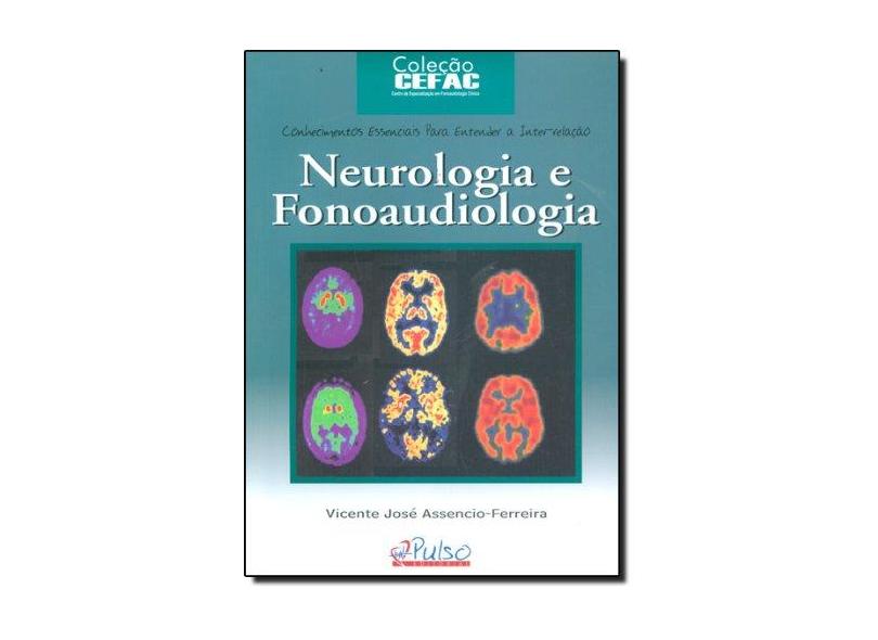 Neurologia e Fonoaudiologia - Assencio-ferreira, Vicente Jose - 9788589892049