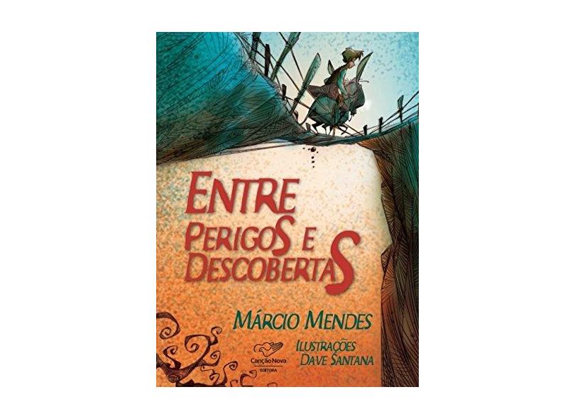 Entre Perigos e Descobertas - Márcio Mendes - 9788576777779