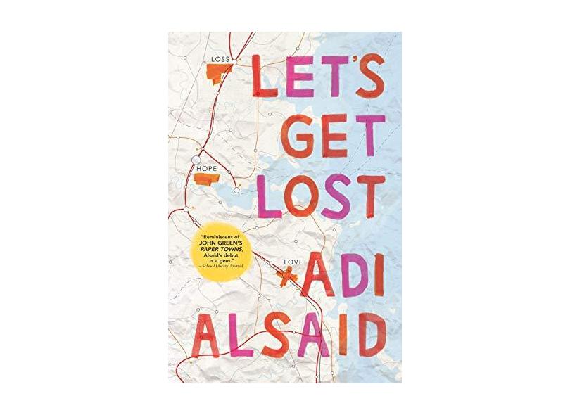 Let's Get Lost - Adi Alsaid - 9780373211494