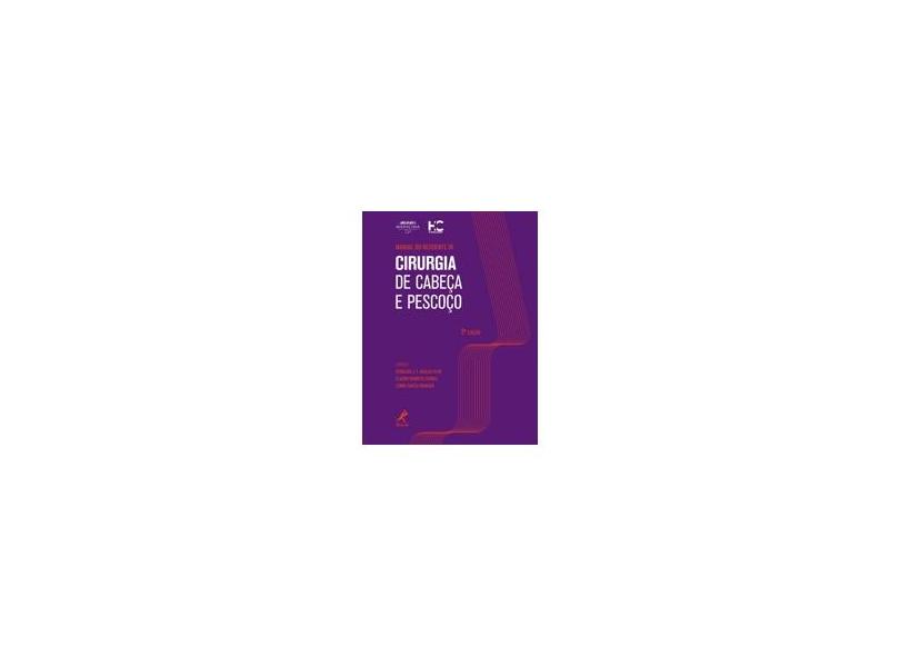Manual do Residente de Cirurgia de Cabeça e Pescoço - Lenine Garcia Brandão, Vergilius José Furtado De Araujo Filho, Claudio Roberto Cernea - 9788520433966