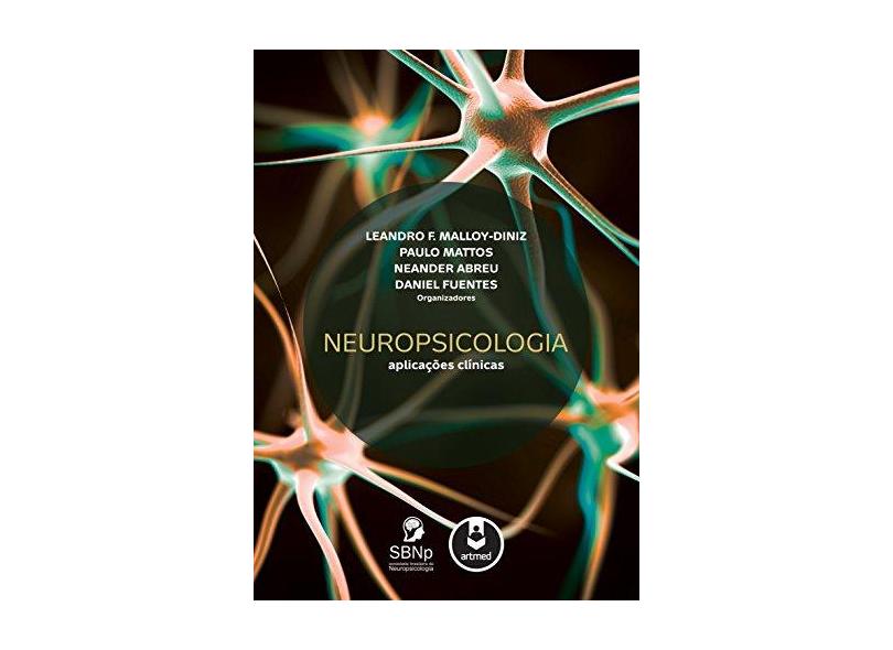Neuropsicologia. Aplicações Clínicas - Leandro F. Malloy-diniz - 9788582712900