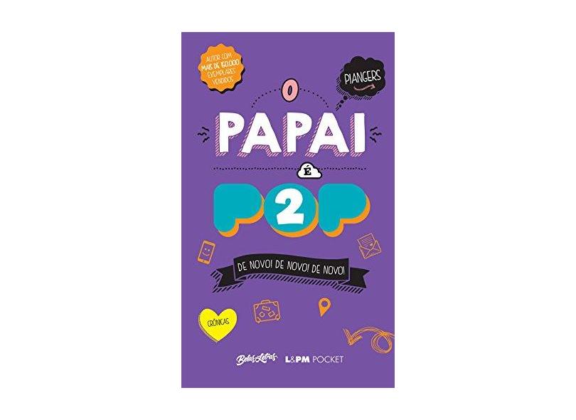 O Papai É Pop 2 - Pocket - Piangers, Marcos - 9788525435880