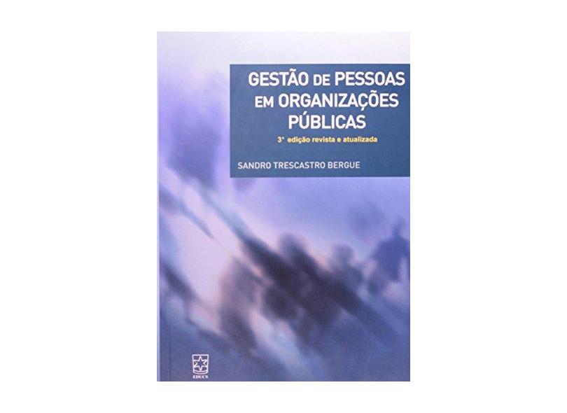 Gestão de Pessoas em Organizações Públicas - 3ª Ed. - Bergue, Sandro Trescastro - 9788570615800