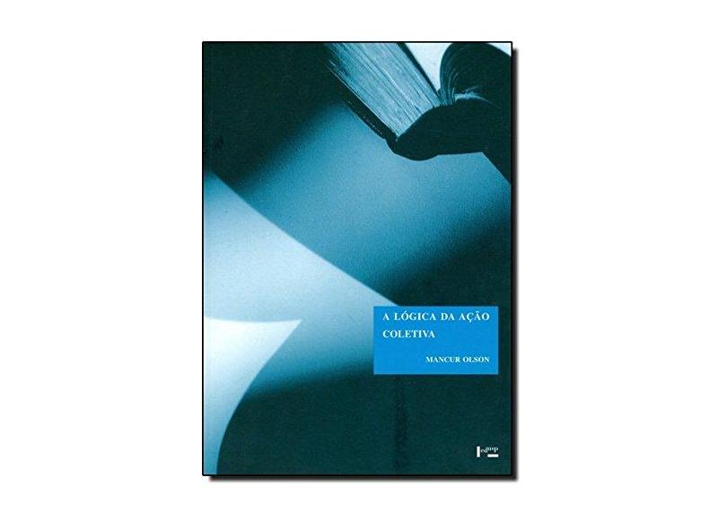 A Lógica da Ação Coletiva - Capa Comum - 9788531405037