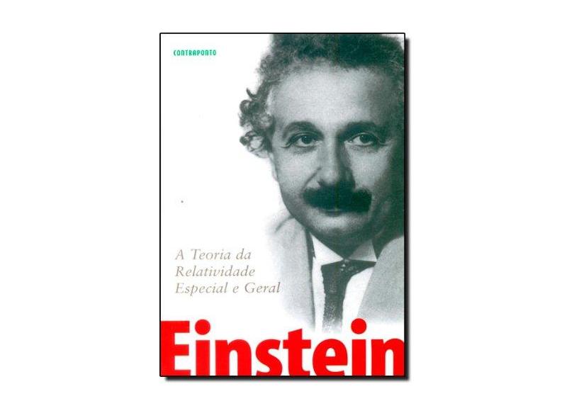 A Teoria da Relatividade Especial e Geral - Einstein, Albert - 9788585910273