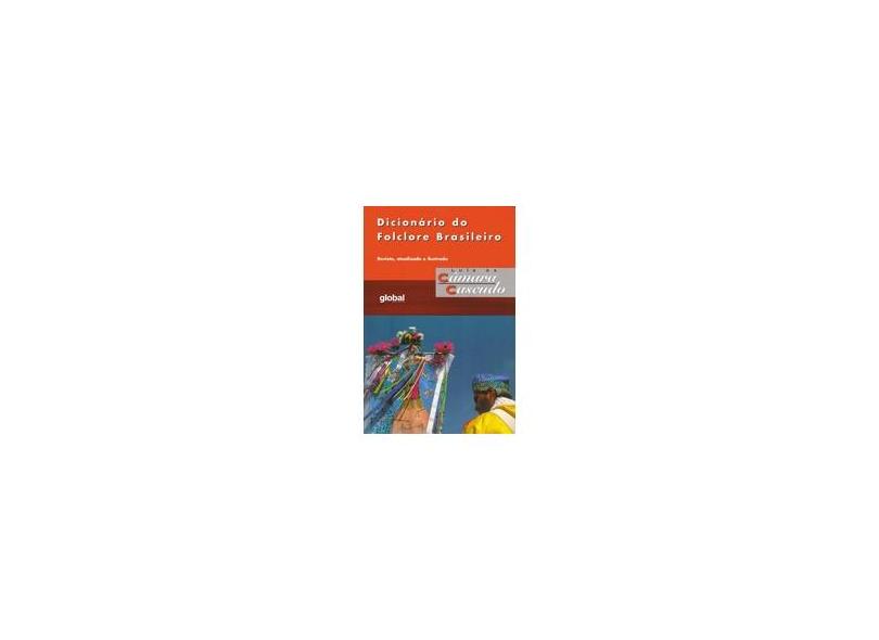 Dicionário do Folclore Brasileiro - 12ª Ed. 2012 - Cascudo, Luis Da Camara - 9788526015074