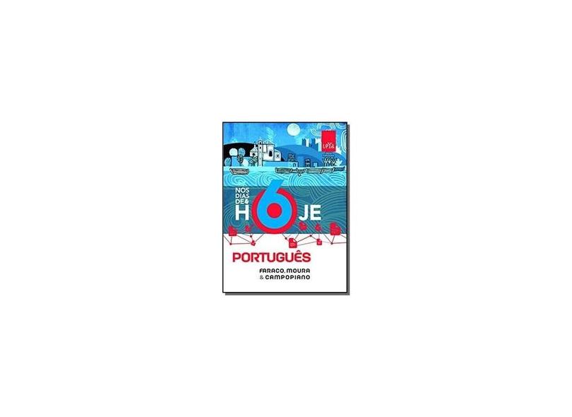 Nos Dias de Hoje. Português. 6º Ano - Moura Faraco - 9788545100706