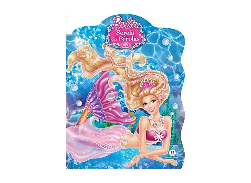Barbie Sereia Das Perolas - Editora Ciranda Cultural - 9788538059875