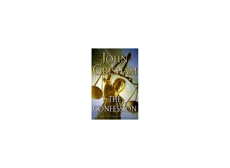 The Confession - John Grisham - 9780385528047