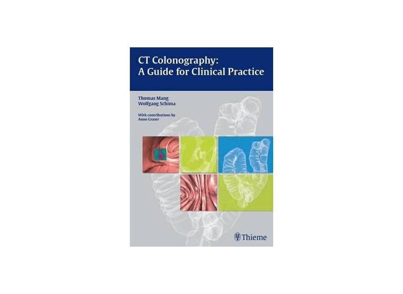 CT COLONOGRAPHY: A GUIDE FOR CLINICAL PRACTICE - Mang - 9783131472618