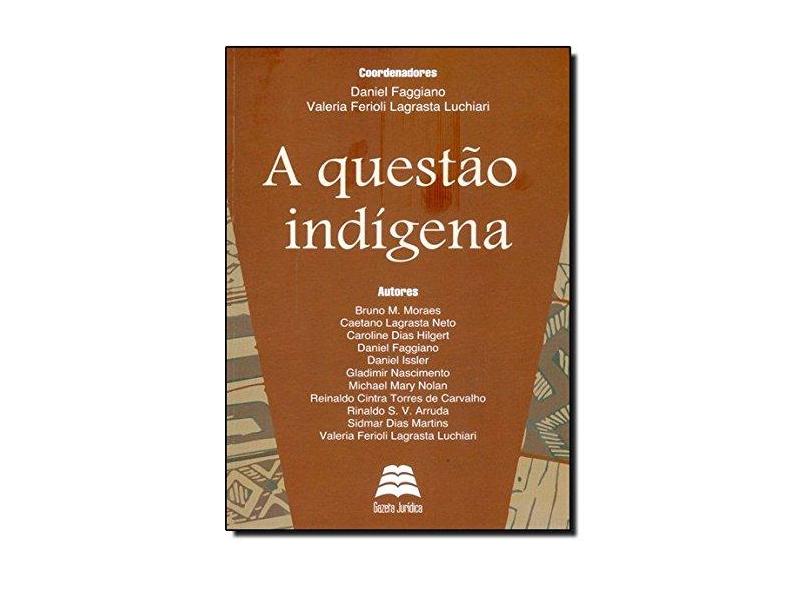 A Questão Indígena - Faggiano, Daniel - 9788566025309