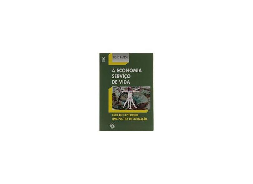 A Economia. Serviço da Vida - Henri Bartoli - 9789727711994