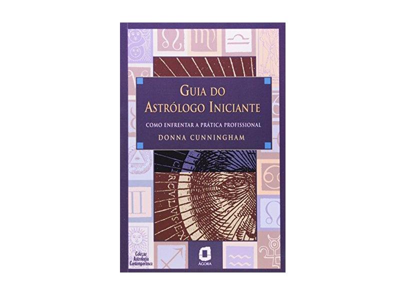 Guia do Astrologo Iniciante - Cunningham, Donna - 9788571835160