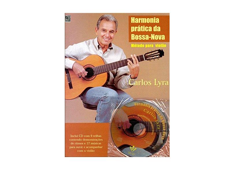 Harmonia Pratica da Bossa Nova Metodo P/ Viol - Lyra, Carlos - 9788574070742