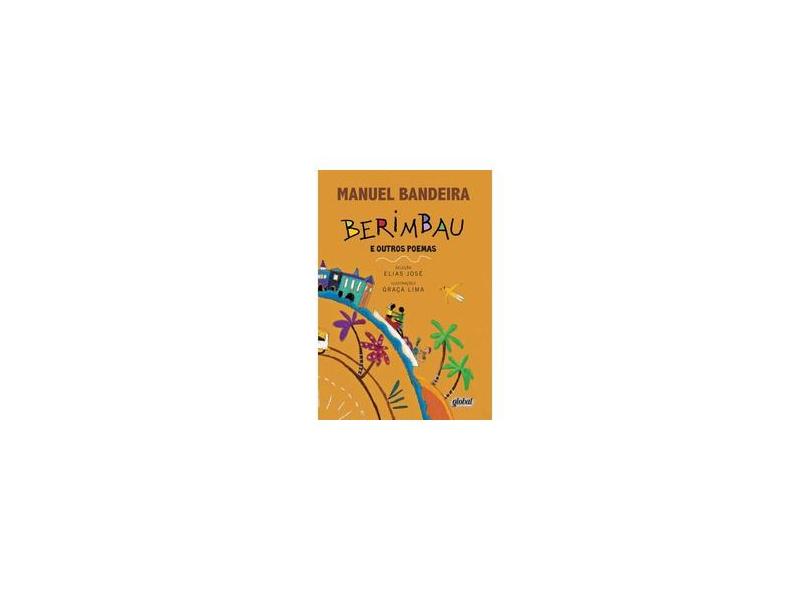 Berimbau e Outros Poemas - 2ª Ed. 2013 - Nova Ortografia - Bandeira, Manuel - 9788526019270