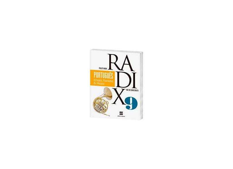 Projeto Radix - Português - 9º Ano - 3ª Ed. 2013 - Cavallete, Floriana Toscano; Cavallete, Floriana Toscano; Terra, Ernani; Terra, Ernani - 9788526291829