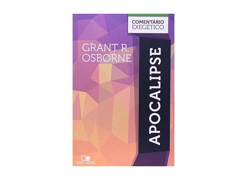 Apocalipse - Comentário Exegético - Osborne, Grant R. - 9788527505628