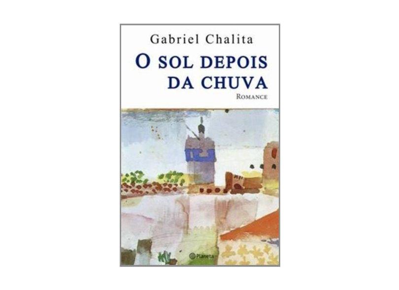 O Sol Depois da Chuva - Chalita, Gabriel - 9788576656746