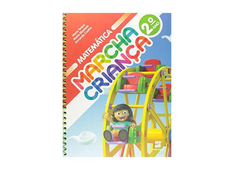 Marcha Criança - Matemática - 2º Ano - 12ª Ed. 2015 - Maria Teresa - 9788526295940