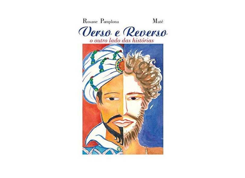 Verso e Reverso. O Outro Lado das Histórias - Rosane Pamplona - 9788566357516