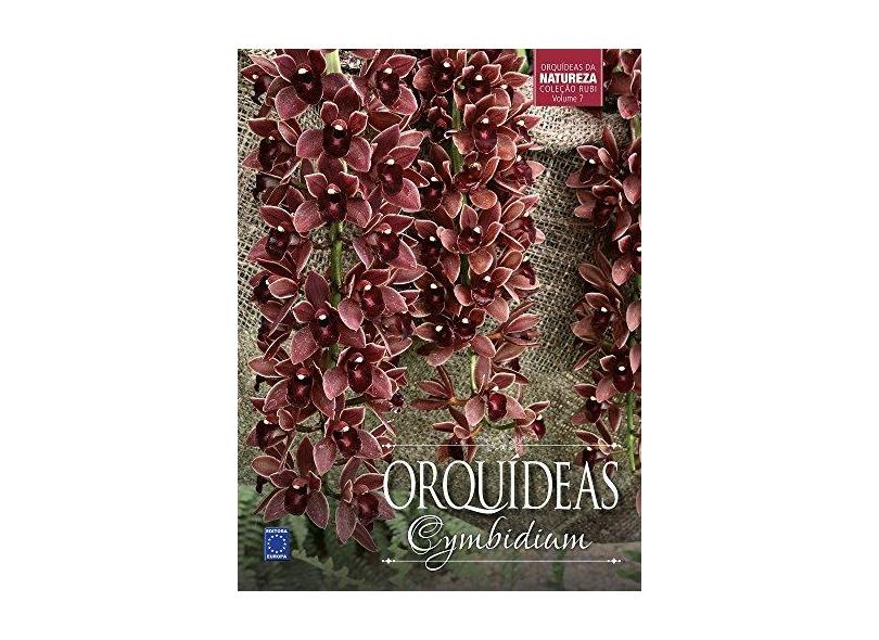 Orquídeas Cymbidium - Volume 7. Coleção Rubi - Vários Autores - 9788579604553