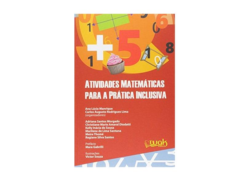 Atividades Matemáticas Para a Prática Inclusiva - Ana Lucia Manrique - 9788578543754