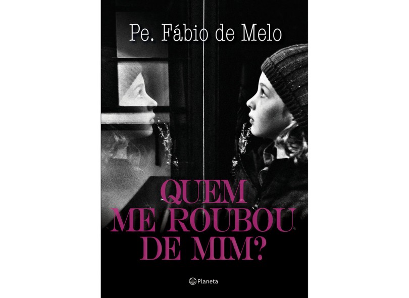 Quem Me Roubou de Mim - Fabio De Melo - 9788542201604