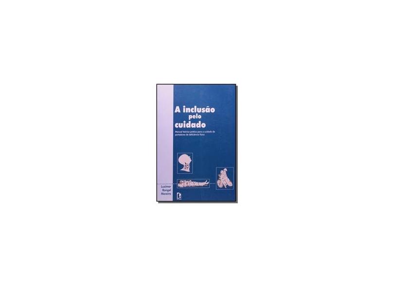A Inclusão Pelo Cuidado. Manual Teórico-Pratico Para Cuidado De Portadore - Capa Comum - 9788586480058