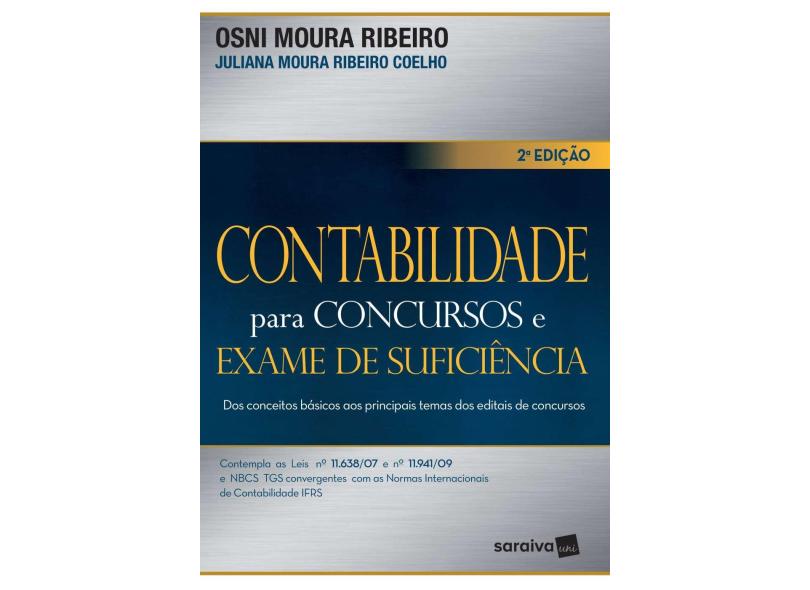 Contabilidade Para Concursos e Exame de Suficiência - Osni Moura Ribeiro - 9788547217464